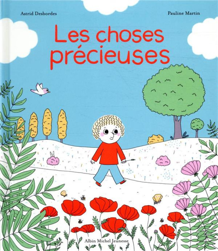 LES CHOSES PRECIEUSES - UNE HISTOIRE D-ARCHIBALD - DESBORDES/MARTIN - ALBIN MICHEL