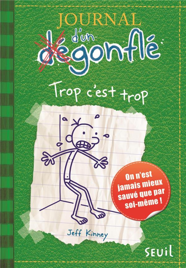 JOURNAL D-UN DEGONFLE - TOME 3 - TROP C-EST TROP - KINNEY JEFF - SEUIL