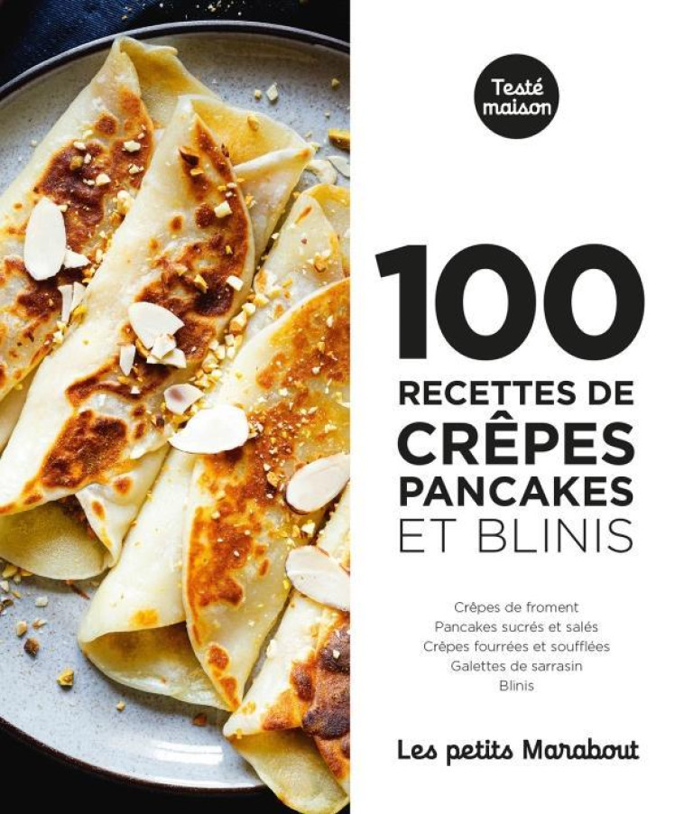 100 RECETTES CREPES PANCAKES ET BLINIS - COLLECTIF - MARABOUT