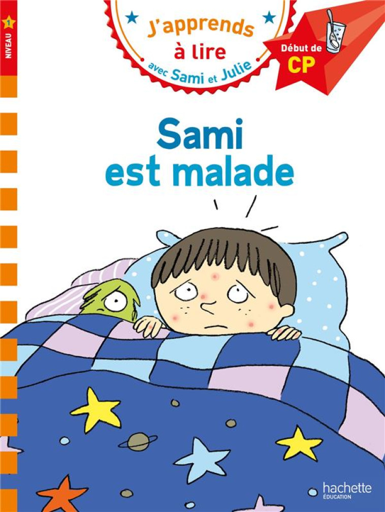 SAMI ET JULIE CP NIVEAU 1 SAMI EST MALADE - LAMARCHE/BONTE - HACHETTE