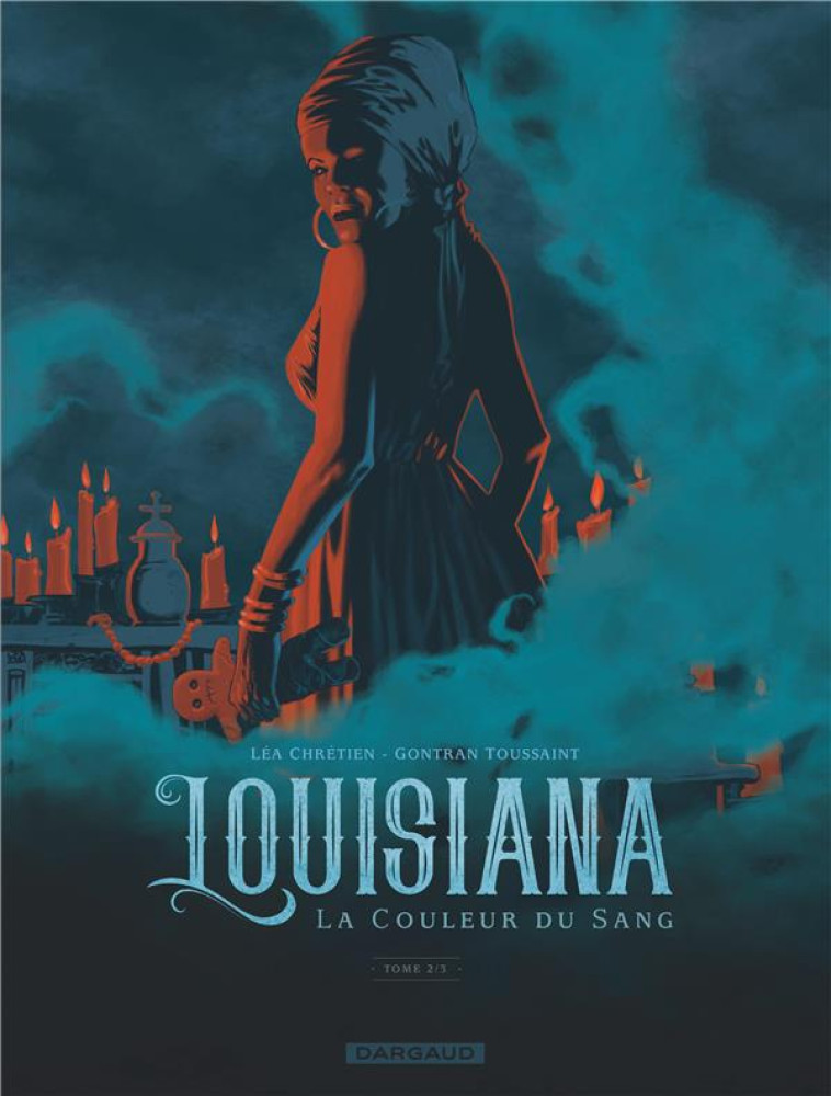 LOUISIANA, LA COULEUR DU SANG - TOME 2 - LOUISIANA, LA COULEUR DU SANG - TOME 2 - CHRETIEN LEA - DARGAUD