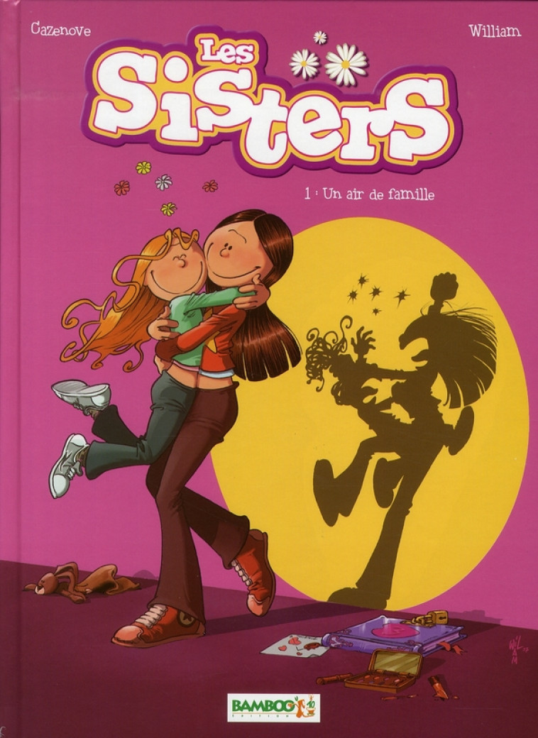 LES SISTERS - TOME 01 - UN AIR DE FAMILLE - CAZENOVE/WILLIAM - BAMBOO