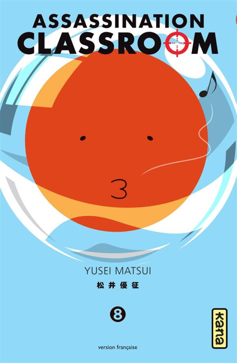 ASSASSINATION CLASSROOM - TOME 8 - YUSEI MATSUI - Kana