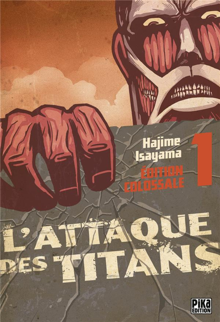 L-ATTAQUE DES TITANS - EDITION COLOSSALE - L-ATTAQUE DES TITANS EDITION COLOSSALE T01 - ISAYAMA HAJIME - Pika