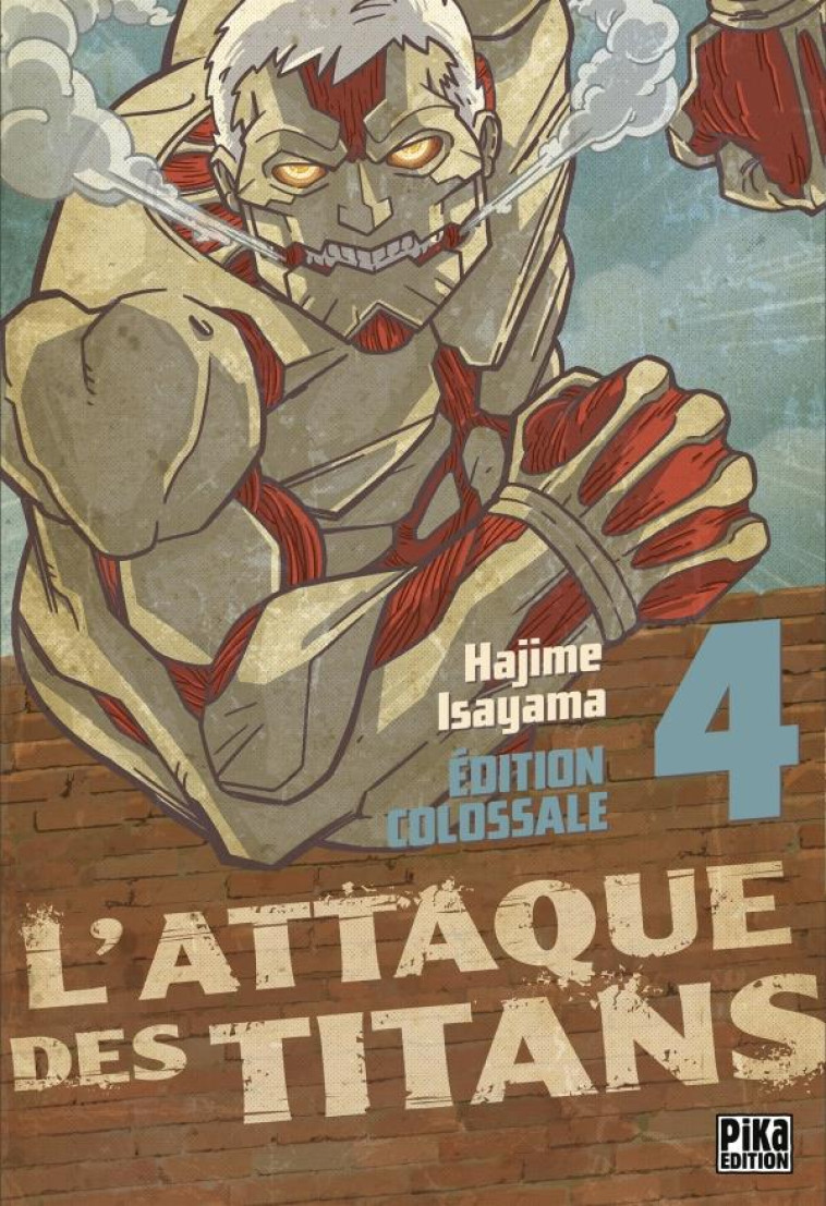 L-ATTAQUE DES TITANS - EDITION COLOSSALE - L-ATTAQUE DES TITANS EDITION COLOSSALE T04 - ISAYAMA HAJIME - Pika