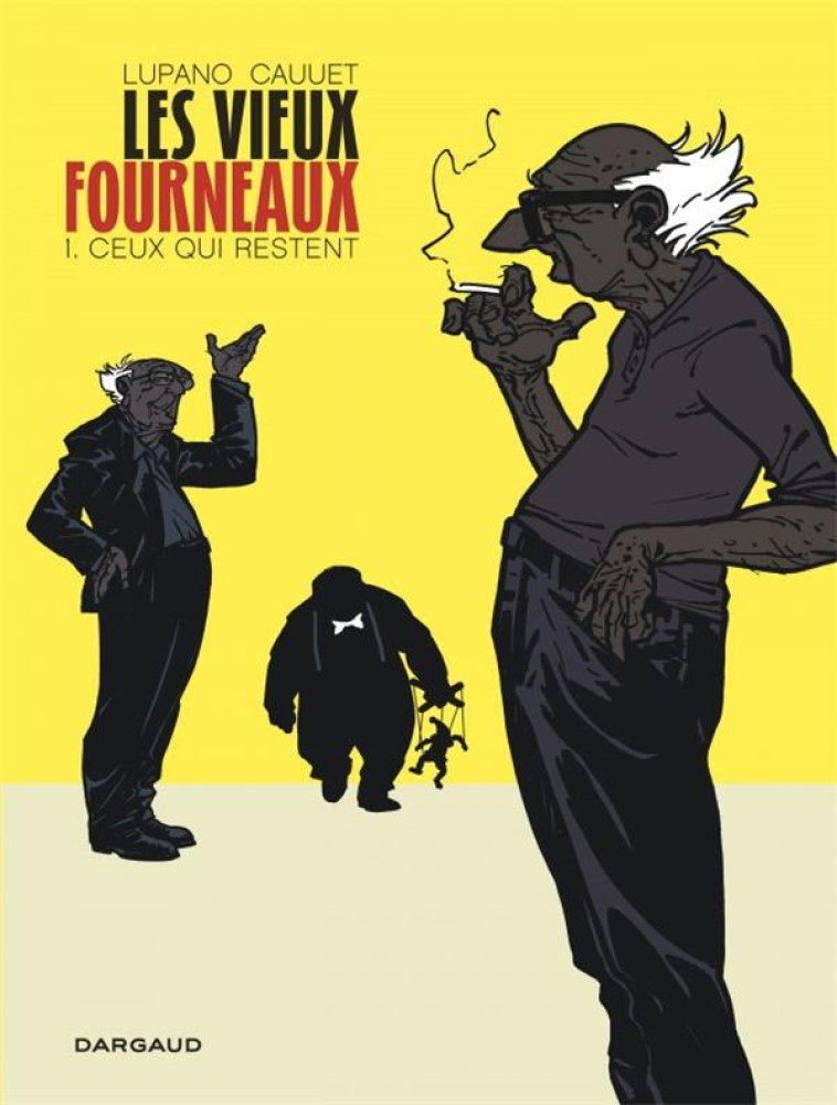 LES VIEUX FOURNEAUX - TOME 1 - CEUX QUI RESTENT - LUPANO WILFRID - Dargaud