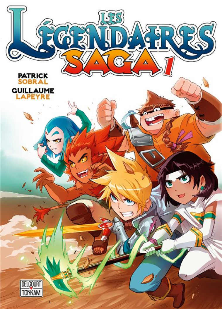 LES LEGENDAIRES - SAGA T01 - SOBRAL/LAPEYRE - DELCOURT