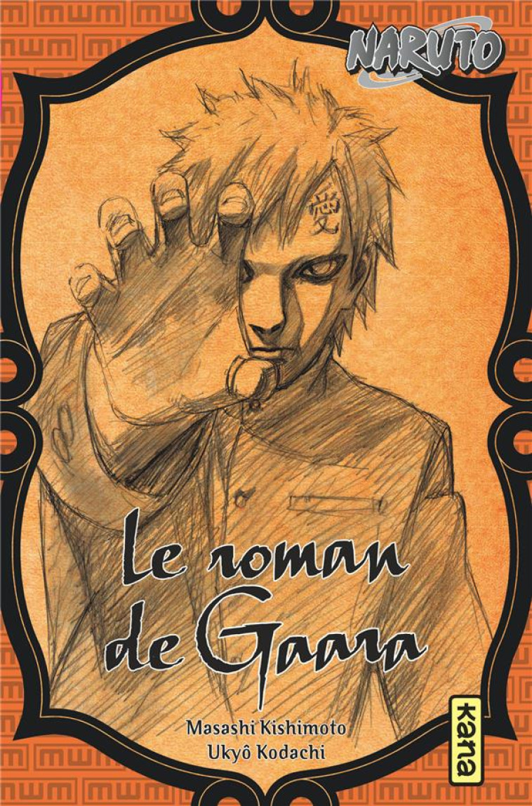 NARUTO ROMAN - T10 - NARUTO ROMAN - LE ROMAN DE GAARA (NARUTO ROMAN 10) - MASASHI KISHIMOTO - DARGAUD