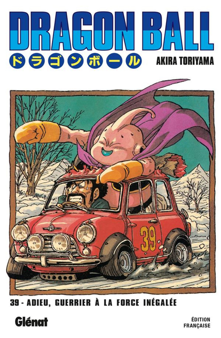 DRAGON BALL - EDITION ORIGINALE - TOME 39 - ADIEU, GUERRIER A LA FIERTE INEGALEE - TORIYAMA AKIRA - Glénat