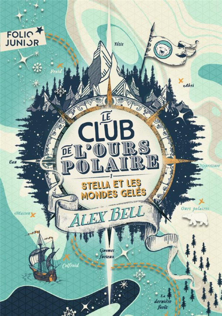 LE CLUB DE L-OURS POLAIRE - VOL01 - STELLA ET LES MONDES GELES - BELL/TOMIC - GALLIMARD