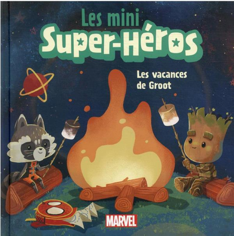 MARVEL - LES MINI SUPER-HEROS - LES VACANCES DE GROOT - XXX - HACHETTE