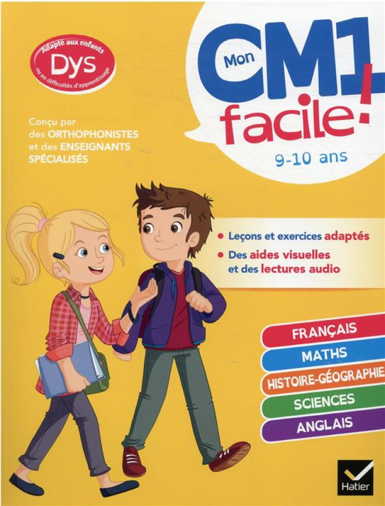 MON CM1 FACILE ! ADAPTE AUX ENFANTS DYS OU EN DIFFICULTE D-APPRENTISSAGE - TOUTES LES MATIERES - BARGE/OVERZEE/BONE - HATIER SCOLAIRE