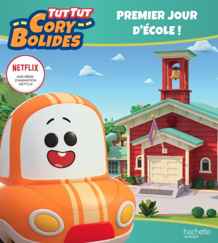 TUT TUT CORY BOLIDES - PREMIER JOUR D-ECOLE ! - XXX - HACHETTE