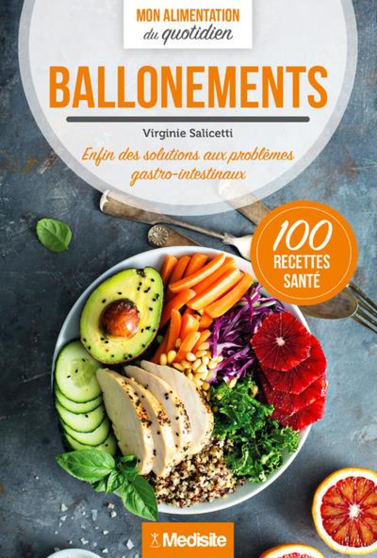 BALLONNEMENTS - ENFIN DES SOLUTIONS AUX PROBLEMES GASTRO-INTESTINAUX - SALICETI VARTANIAN V - MEDISITE