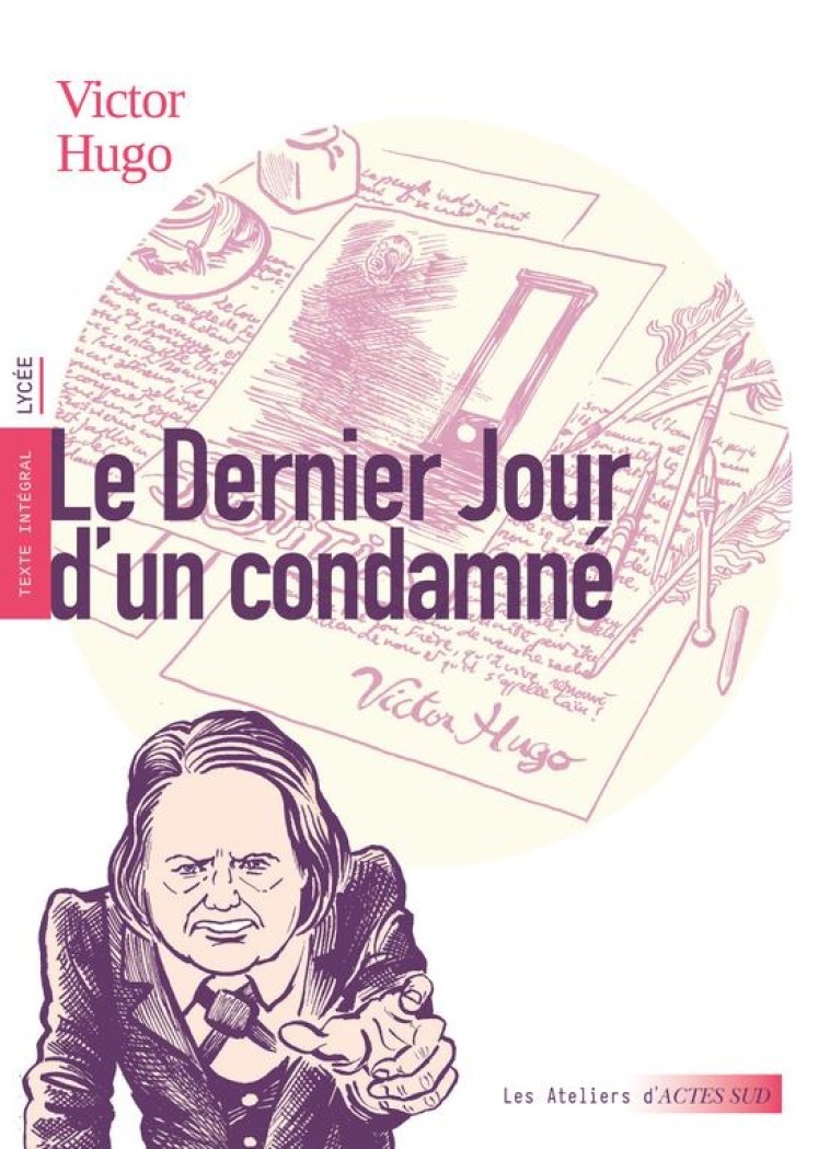 LE DERNIER JOUR D-UN CONDAMNE - EDITION PARASCOLAIRE AVEC DOSSIER - HUGO/GABISON/HUREAU - ACTES SUD