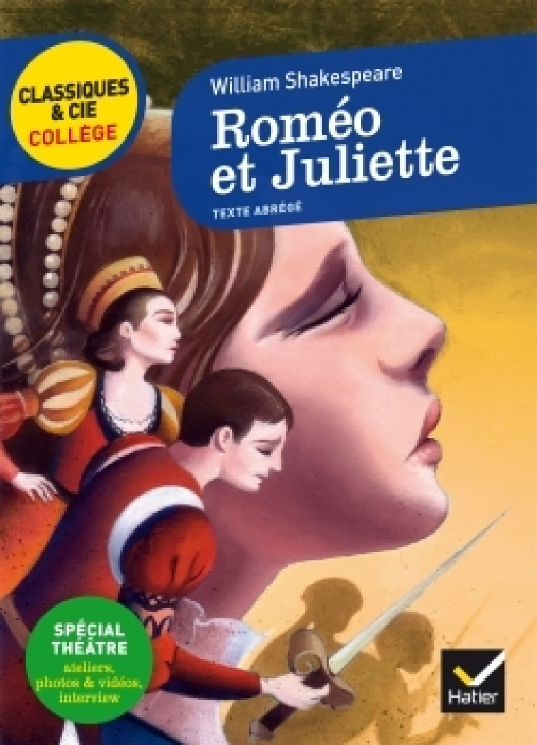 ROMEO ET JULIETTE, WILLIAM SHAKESPEARE - AVEC UN GROUPEMENT THEMATIQUE  LA MORT TRAGIQUE DES AMANTS - William Shakespeare - HATIER