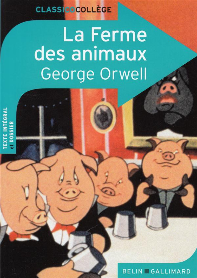 LA FERME DES ANIMAUX - EDITION COLLEGE - ORWELL GEORGE - Belin