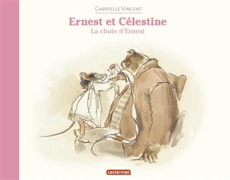 ERNEST ET CELESTINE - LA CHUTE D-ERNEST - VINCENT - CASTERMAN