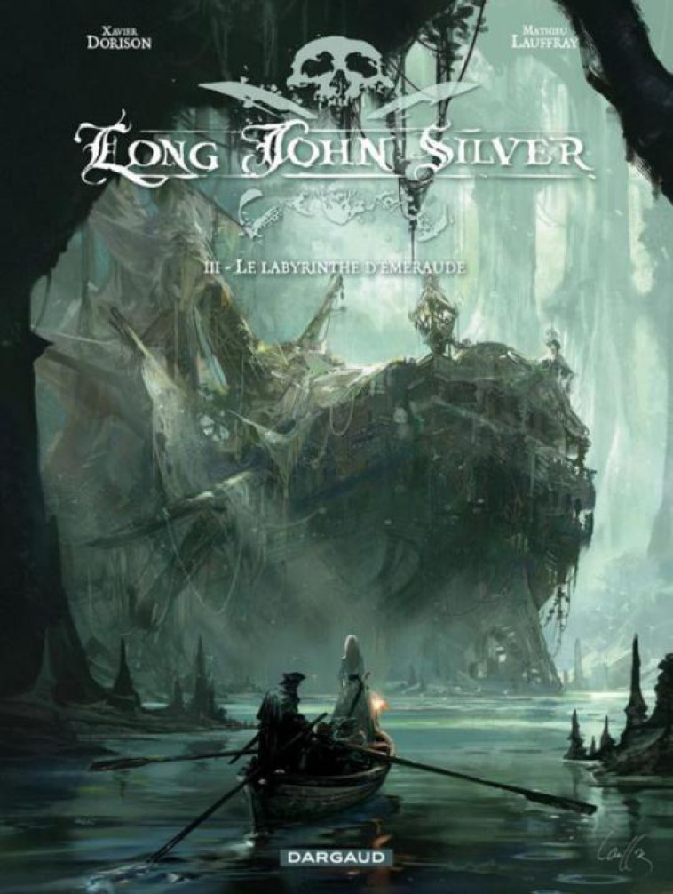 LONG JOHN SILVER - TOME 3 - LABYRINTHE D-EMERAUDE - LAUFFRAY MATHIEU - DARGAUD