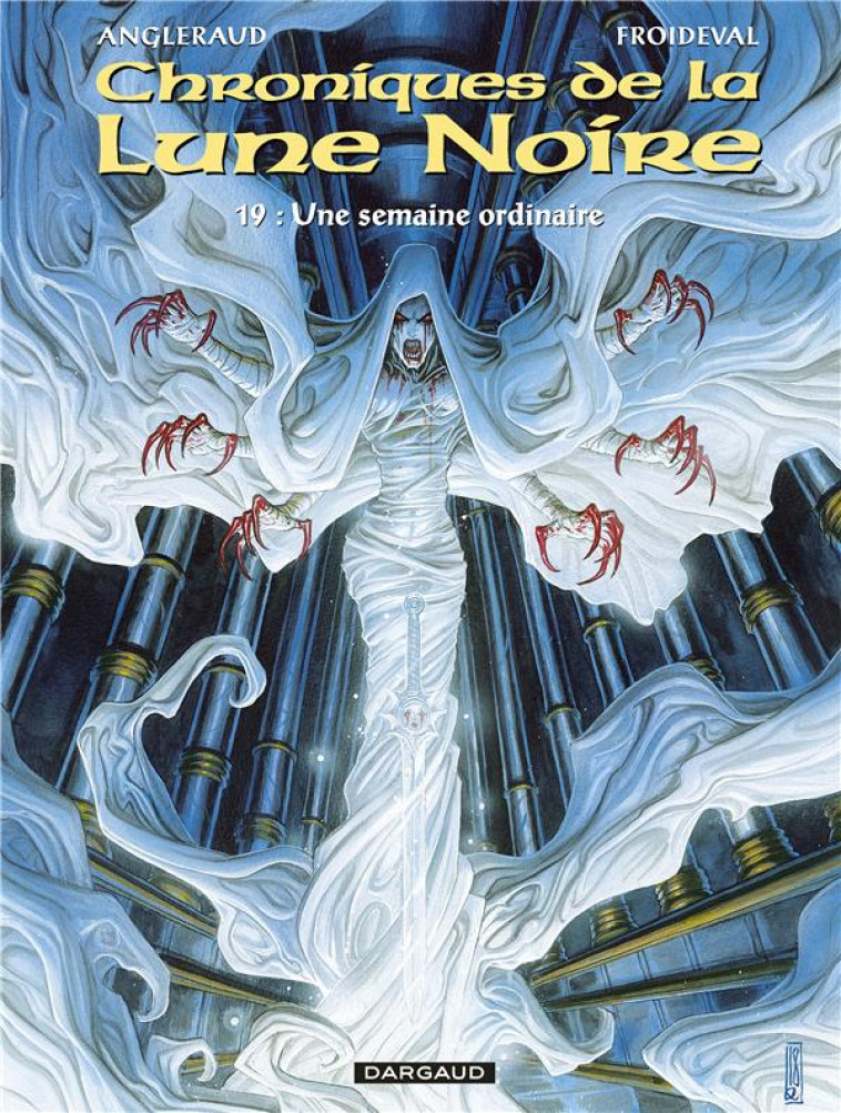 LES CHRONIQUES DE LA LUNE NOIRE - TOME 19 - UNE SEMAINE ORDINAIRE - FROIDEVAL FRANCOIS - DARGAUD