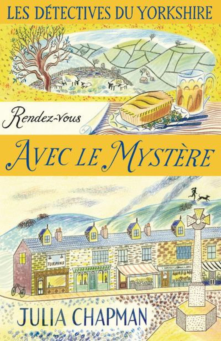 LES DETECTIVES DU YORKSHIRE - TOME 3 RENDEZ-VOUS AVEC LE MYSTERE - VOL03 - CHAPMAN JULIA - ROBERT LAFFONT