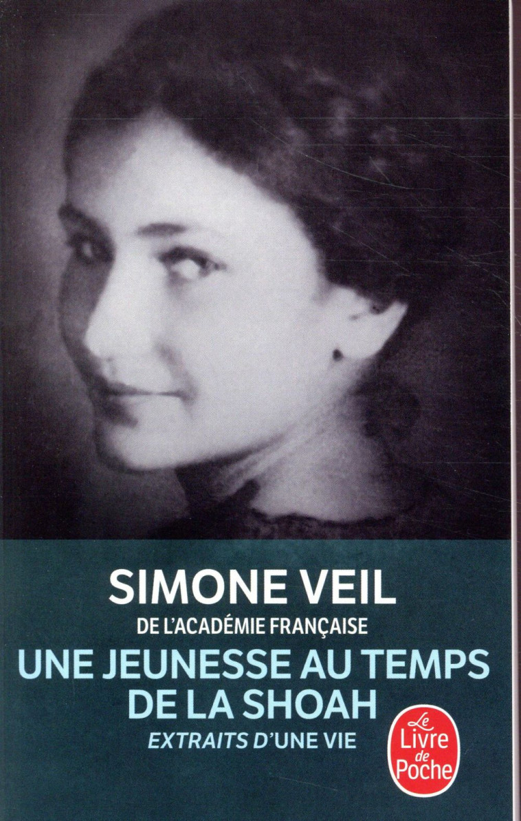 UNE JEUNESSE AU TEMPS DE LA SHOAH - EXTRAIT S D-UNE VIE - VEIL SIMONE - LGF/Livre de Poche