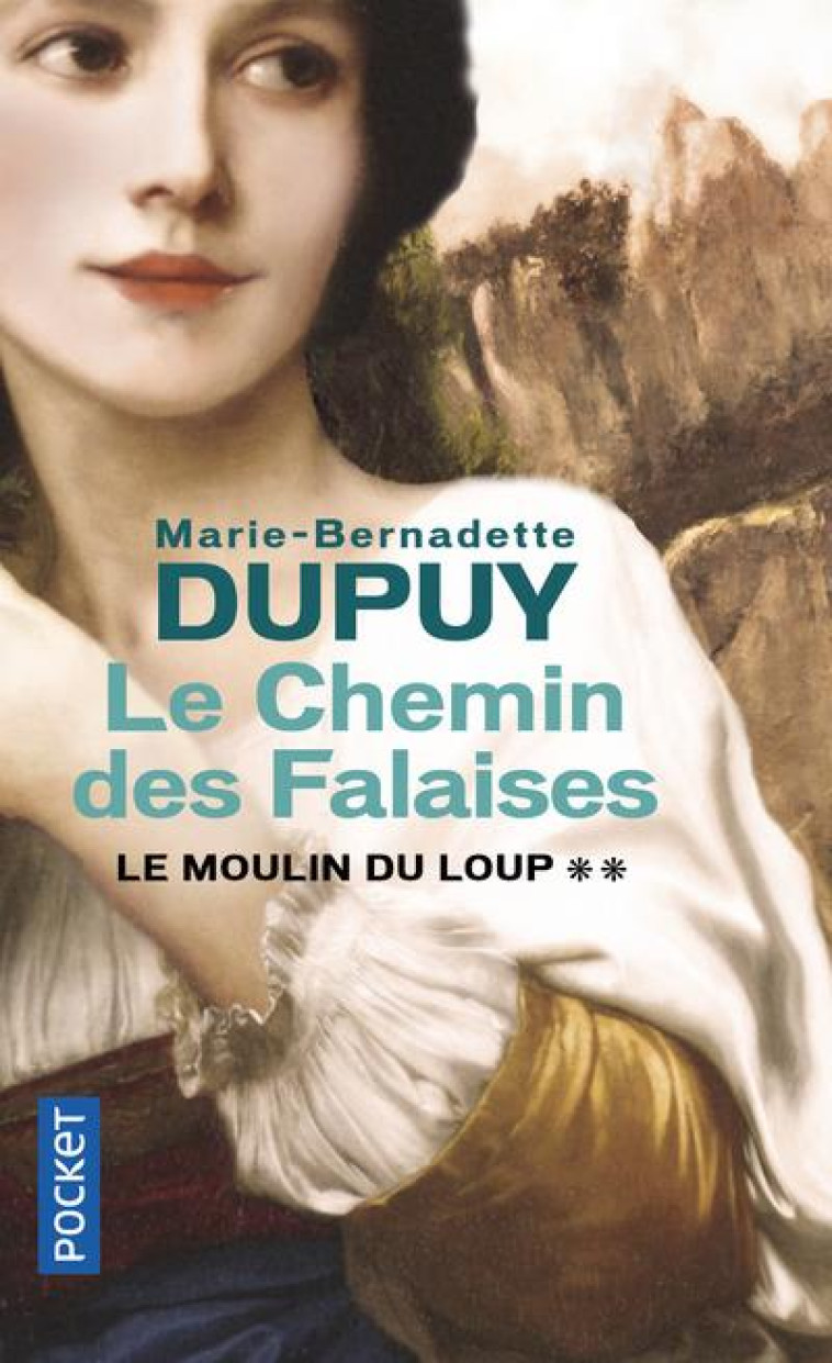 LE MOULIN DU LOUP - TOME 2 LE CHEMIN DES FALAISES - VOL02 - DUPUY M-B. - Pocket