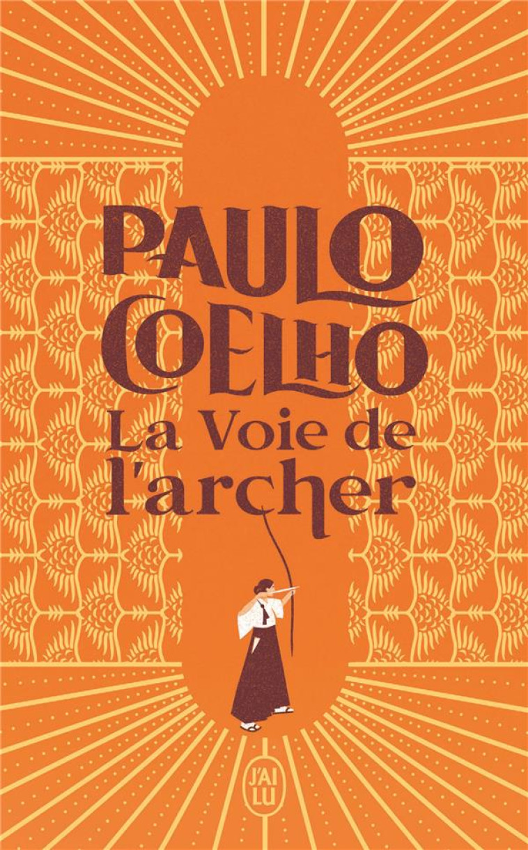 LA VOIE DE L-ARCHER - COELHO/NEIMANN - J'AI LU