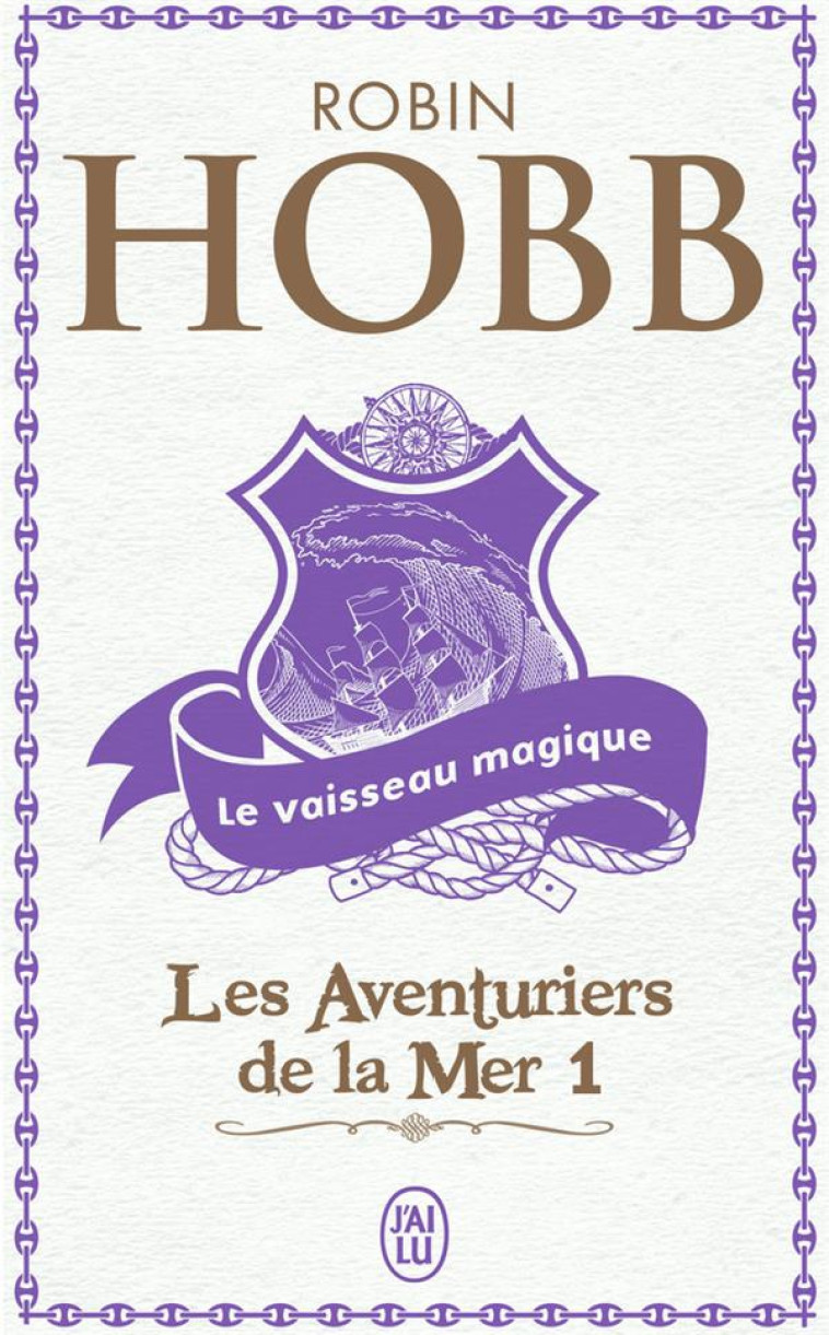 LE VAISSEAU MAGIQUE - VOL01 - HOBB ROBIN - J'AI LU