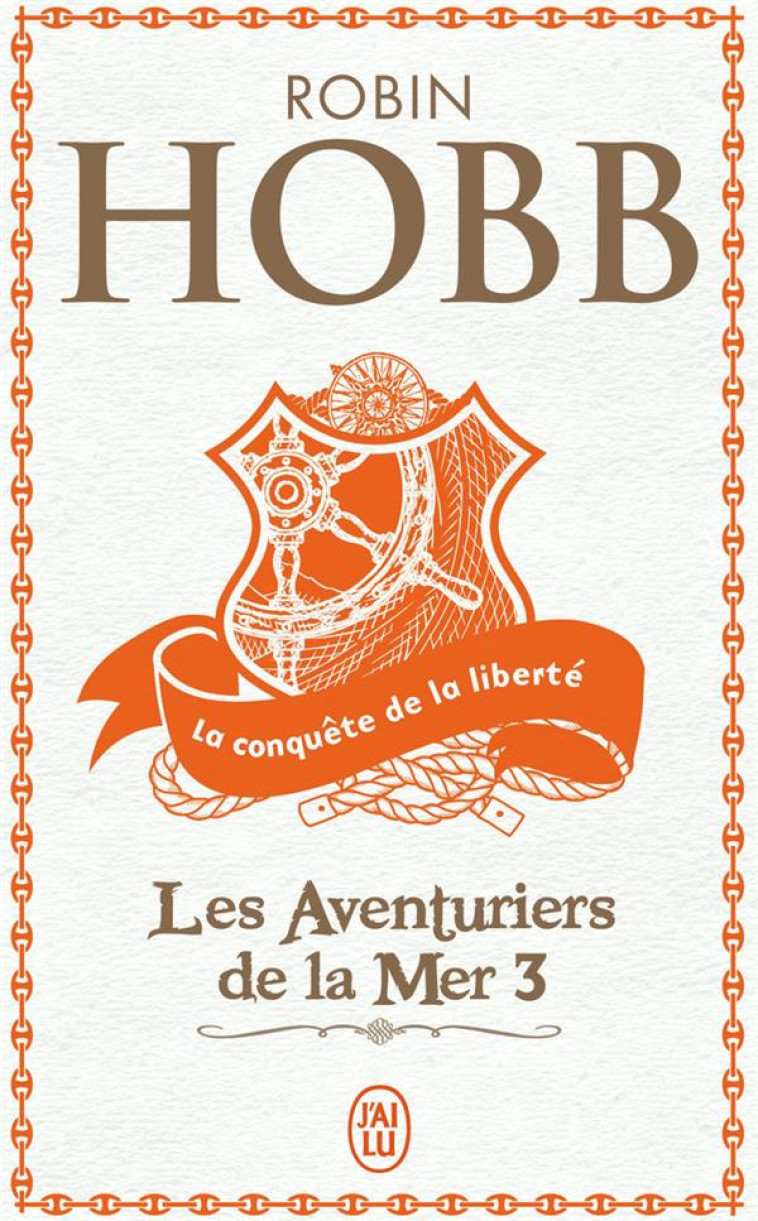 LA CONQUETE DE LA LIBERTE - VOL03 - HOBB ROBIN - J'AI LU