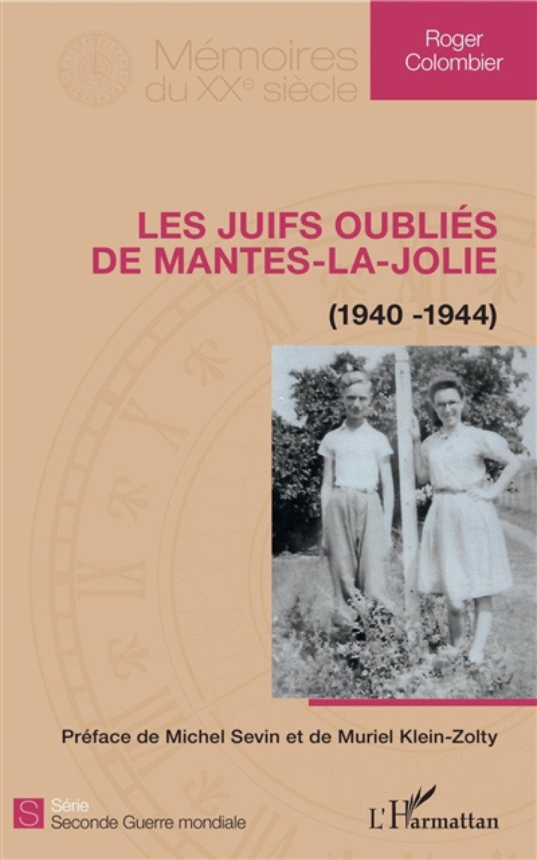 LES JUIFS OUBLIES DE MANTES-LA-JOLIE - (194 0 - 1944) - COLOMBIER ROGER - L'Harmattan