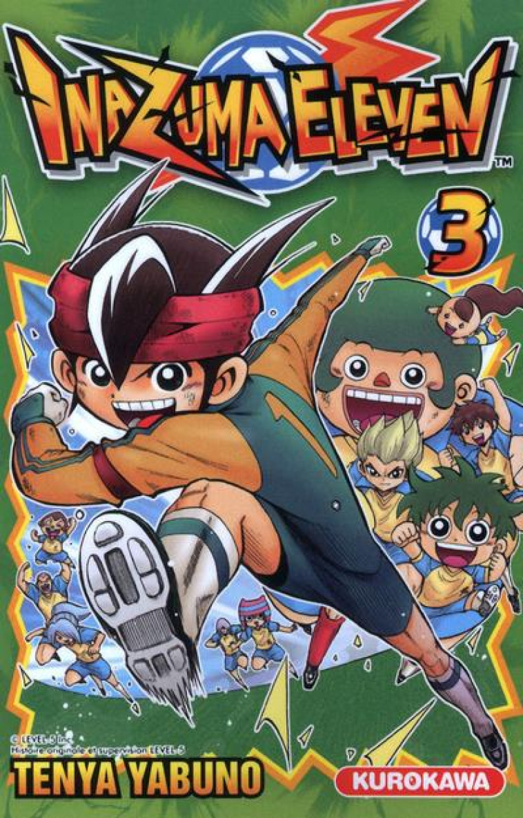 INAZUMA ELEVEN - TOME 3 - VOL03 - YABUNO TEN-YA - KUROKAWA