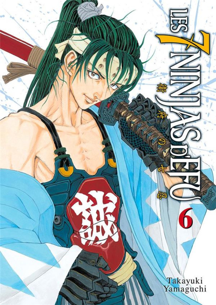 LES 7 NINJAS D-EFU - TOME 06 - TAKAYUKI YAMAGUCHI - DG-EXODIF