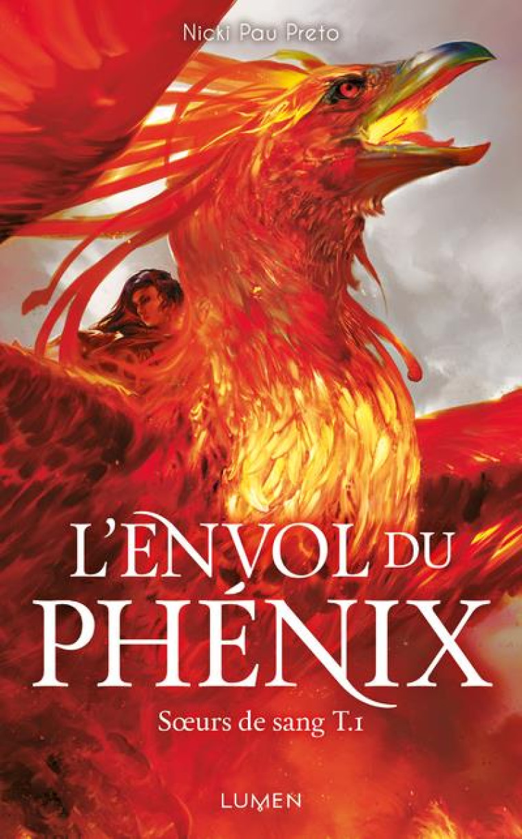 SOEURS DE SANG - TOME 1 L-ENVOL DU PHENIX - VOL01 - PAU PRETO NICKI - LUMEN