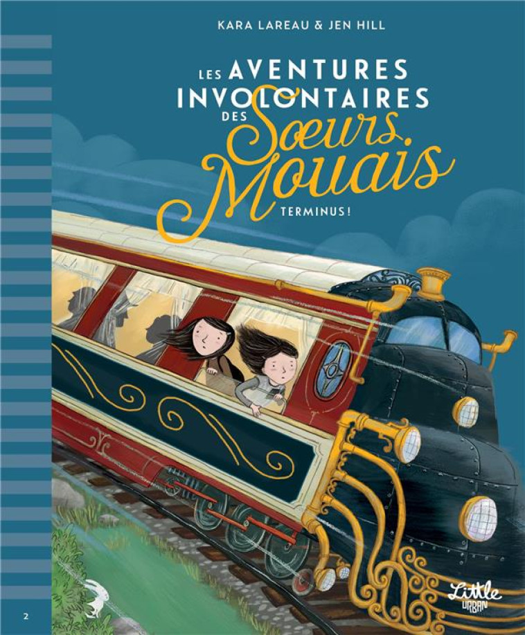 LES AVENTURES INVOLONTAIRES DE - T02 - LES AVENTURES INVOLONTAIRES DES SOEURS MOUAIS  TERMINUS - LAREAU KARA/HILL JEN - NC