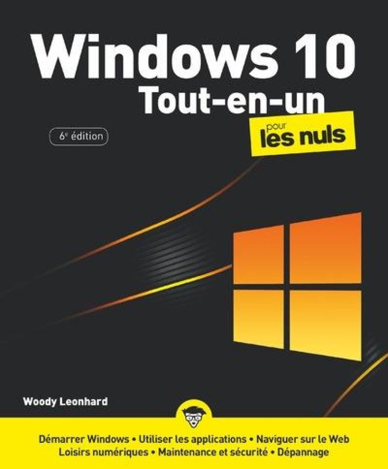 WINDOWS 10 TOUT EN 1 POUR LES NULS, 6E - LEONHARD WOODY - FIRST