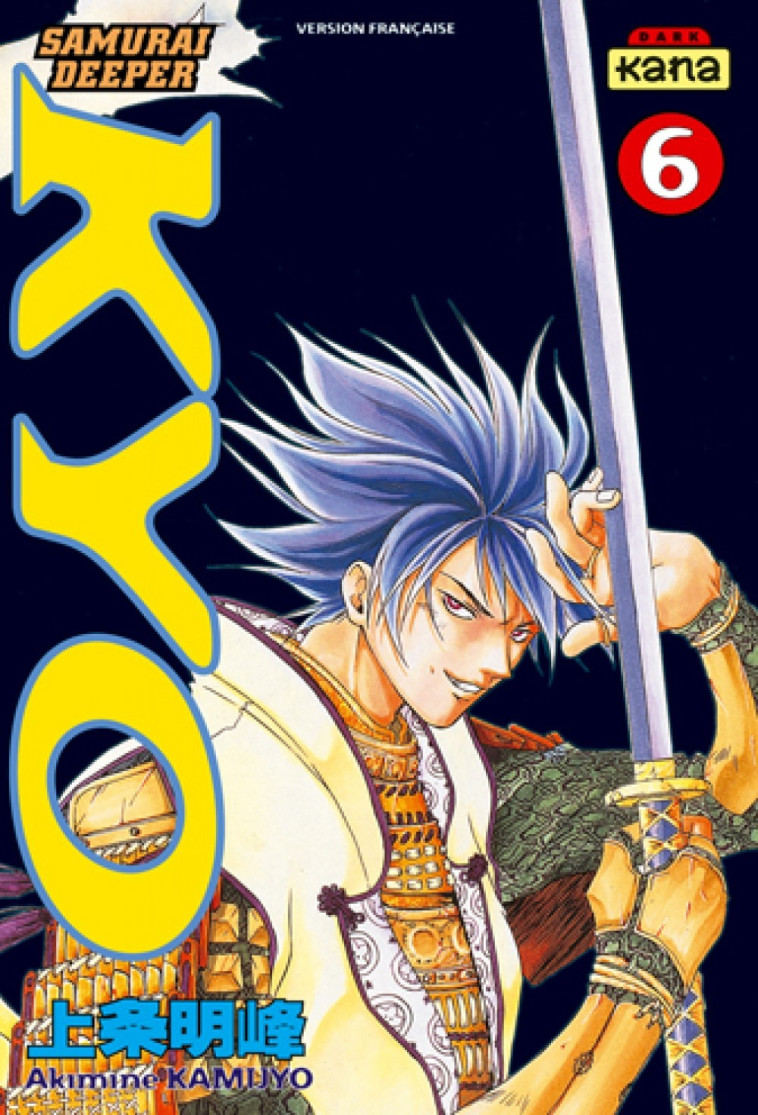 SAMURAI DEEPER KYO - TOME 6 - Kamijyo Akimine Kamijyo Akimine - KANA