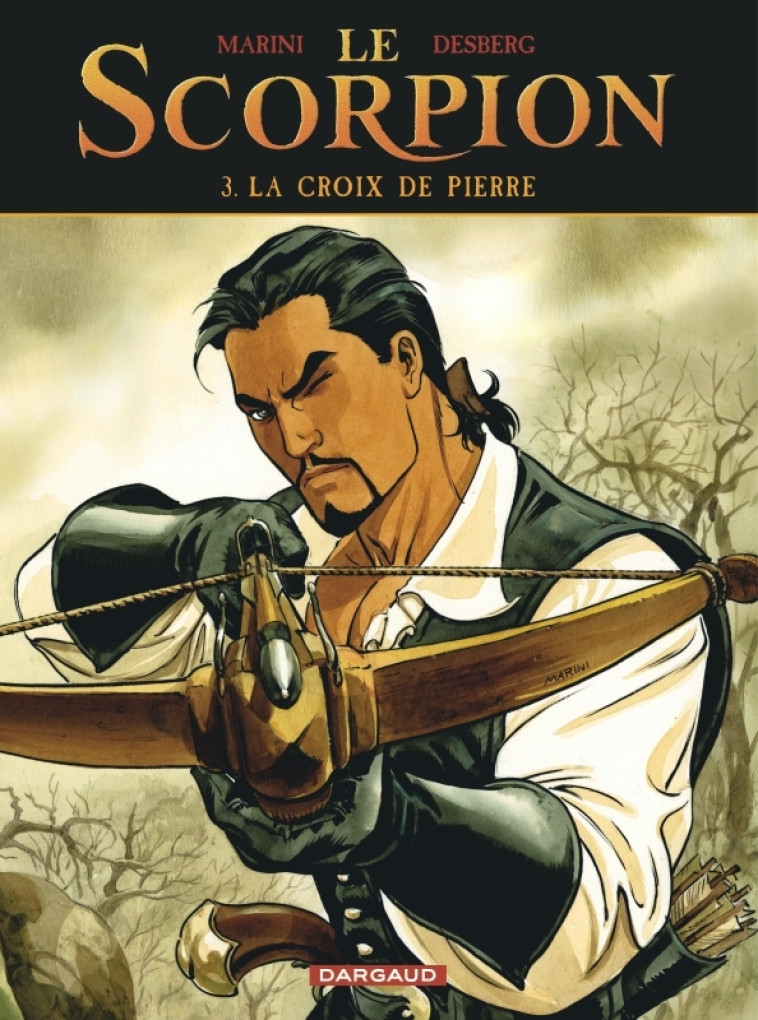 LE SCORPION - TOME 3 - LA CROIX DE PIERRE (NOUVELLE MAQUETTE) -  Marini Enrico - DARGAUD