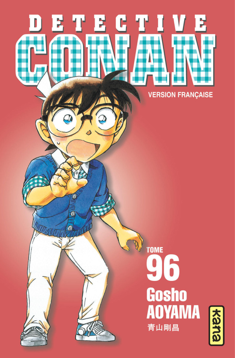 DETECTIVE CONAN - TOME 96 - Gosho Aoyama Gosho Aoyama,  GOSHO AOYAMA - KANA