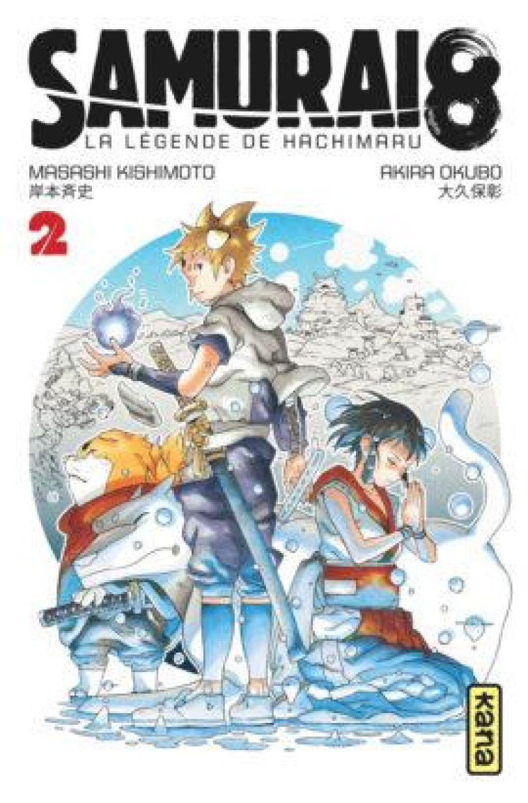 SAMURAI 8 - LA LEGENDE DE HACHIMARU - TOME 2 - MASASHI KISHIMOTO - DARGAUD