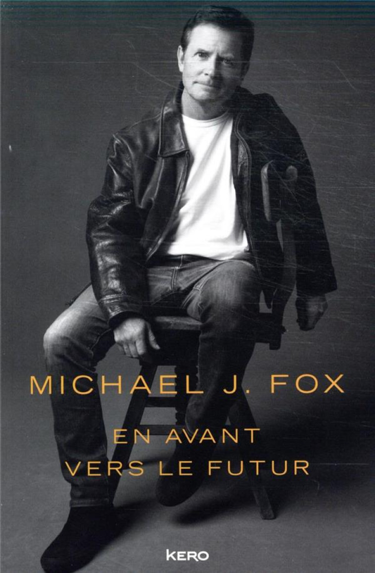 EN AVANT VERS LE FUTUR - FOX MICHAEL J - CALMANN-LEVY