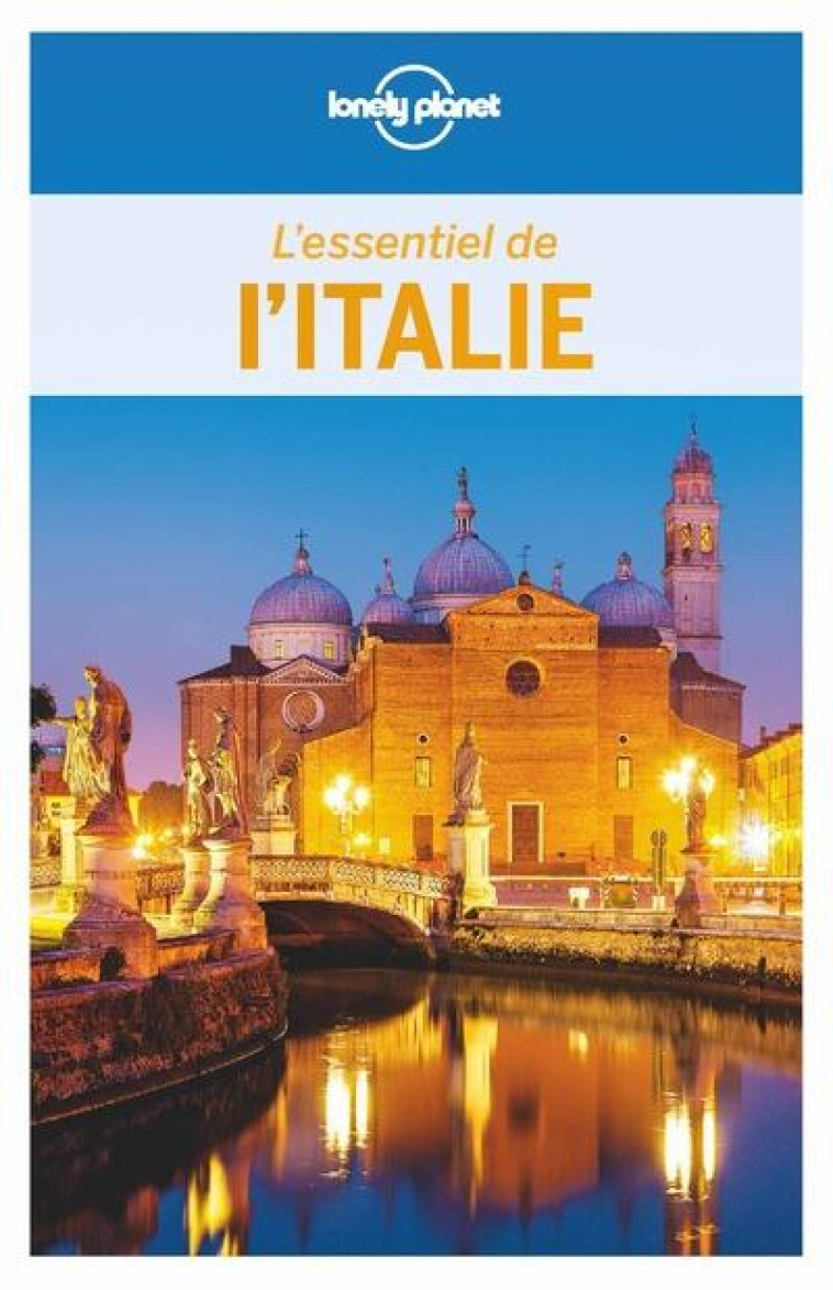 L-ESSENTIEL DE L-ITALIE 1ED - LONELY PLANET - LONELY PLANET