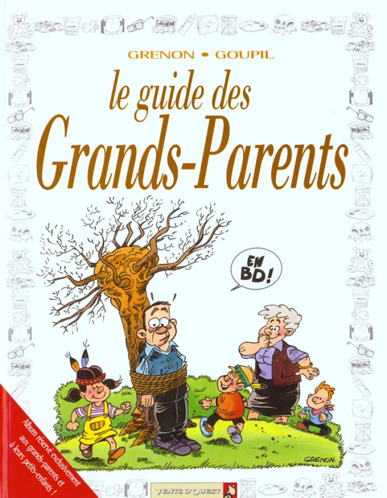 LES GUIDES EN BD - TOME 18 - LES GRANDS-PAR ENTS - GOUPIL/GRENON - VENTS D'OUEST