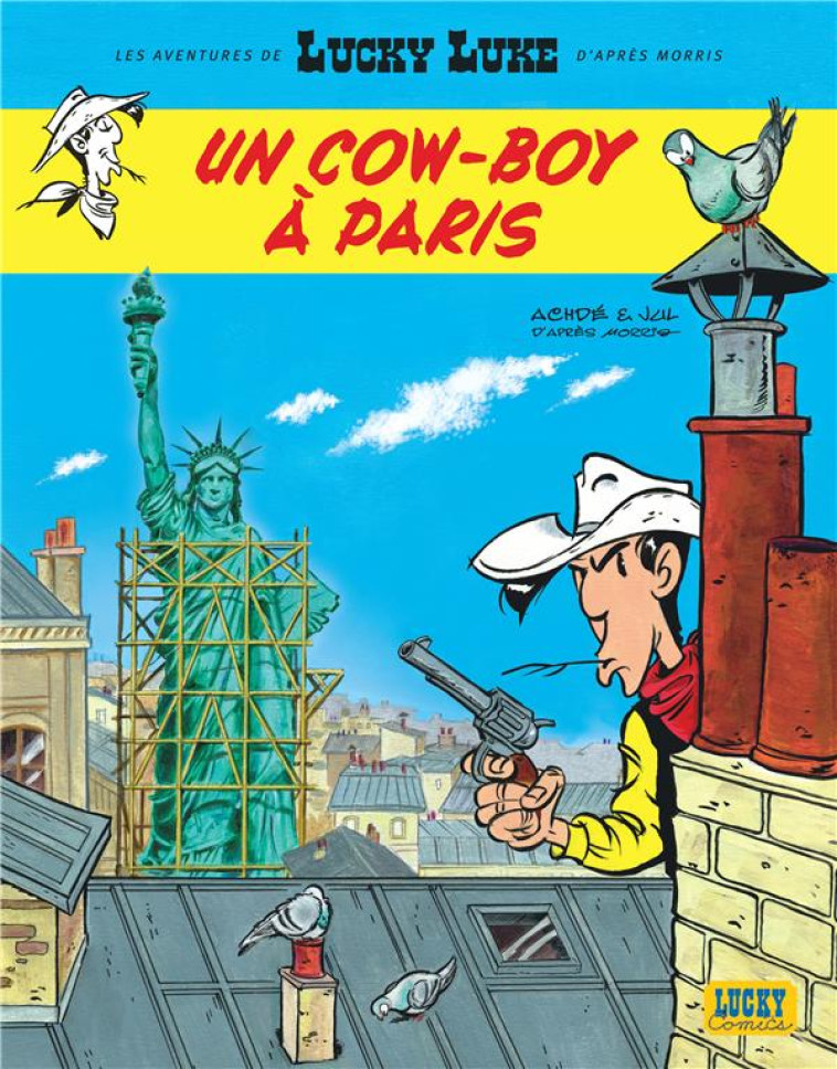 LES AVENTURES DE LUCKY LUKE D-APRES MORRIS - TOME 8 - UN COW-BOY A PARIS - JUL/ACHDE - LUCKY
