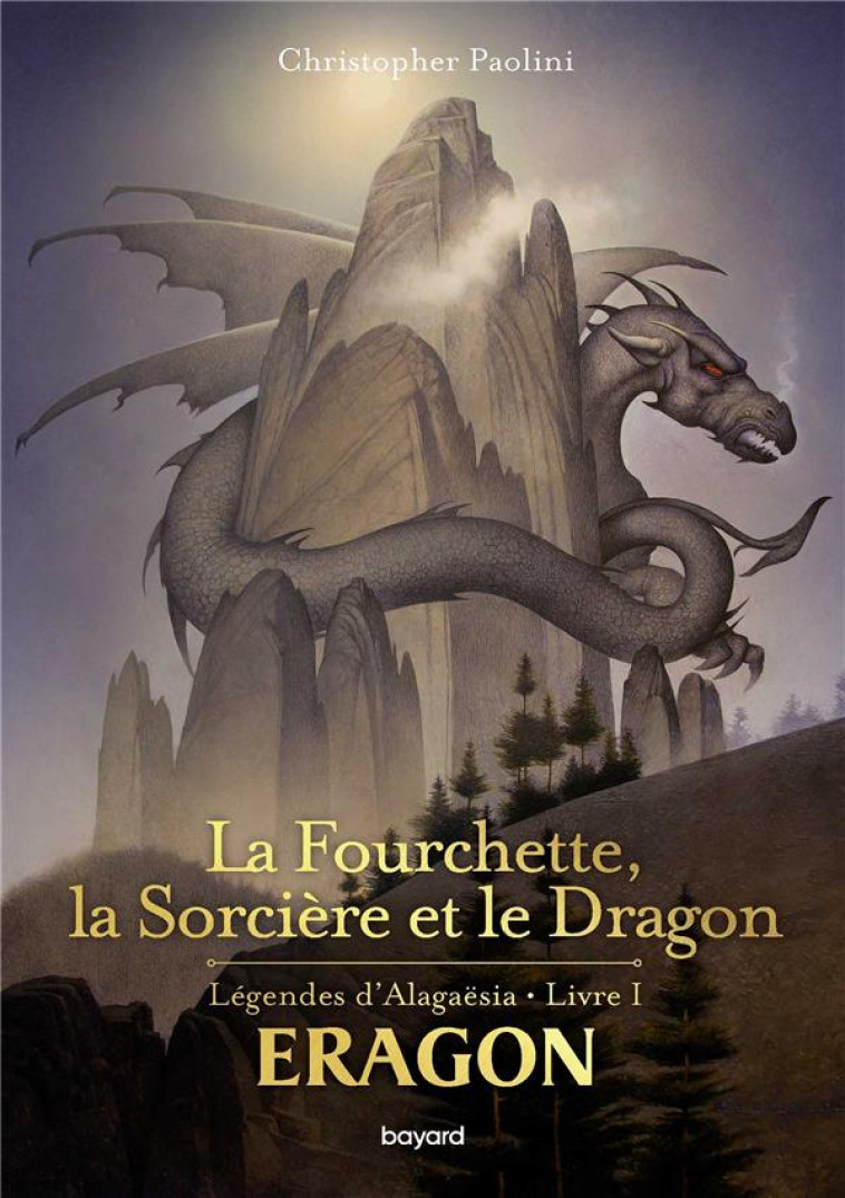 LA FOURCHETTE, LA SORCIERE ET LE DRAGON - PAOLINI/PALENCAR - BAYARD JEUNESSE