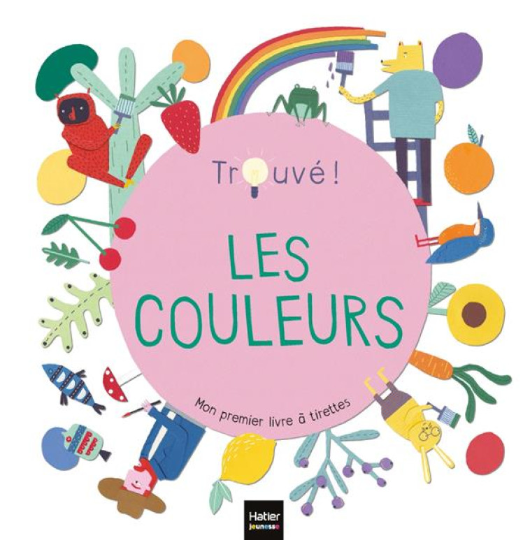 LES COULEURS - TROUVE ! 1/3 ANS - GARGULAKOVA - HATIER SCOLAIRE