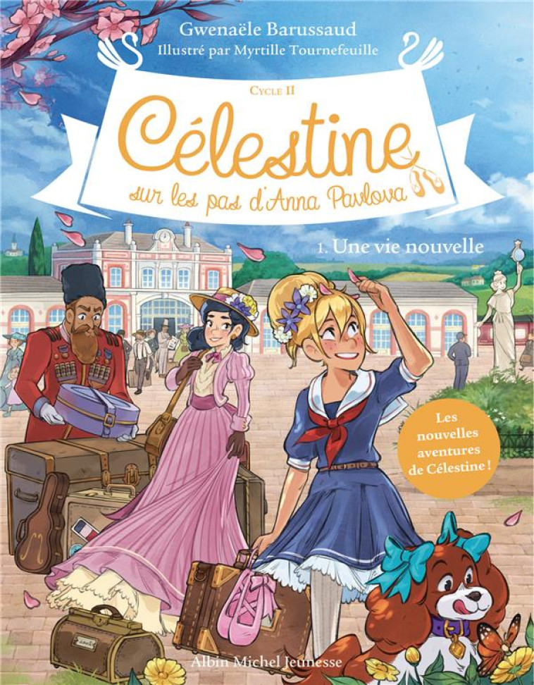 UNE VIE NOUVELLE - TOME 1 - CELESTINE, SUR LES PAS D-ANNA PAVLOVA - TOME 1 - BARUSSAUD - ALBIN MICHEL