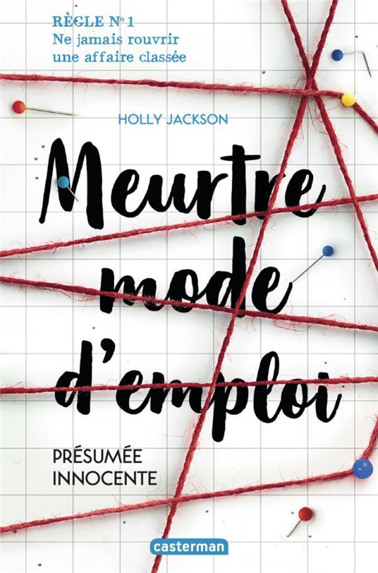 MEURTRE MODE D-EMPLOI (NOUVELLE EDITION) - T01 - PRESUMEE INNOCENTE - JACKSON HOLLY - CASTERMAN