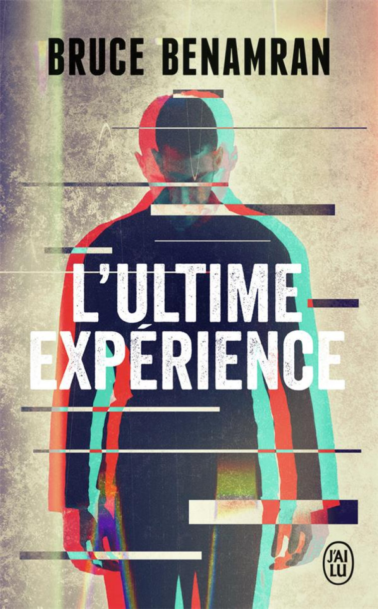 L-ULTIME EXPERIENCE - BENAMRAN BRUCE - J'AI LU