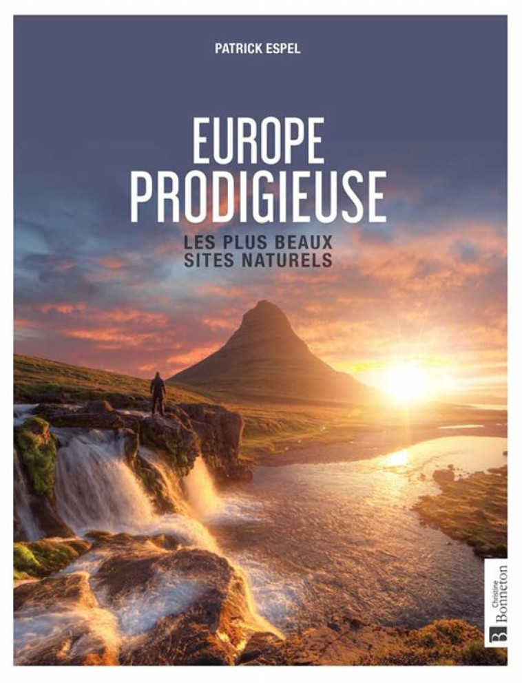 EUROPE PRODIGIEUSE - PATRICK ESPEL - BONNETON